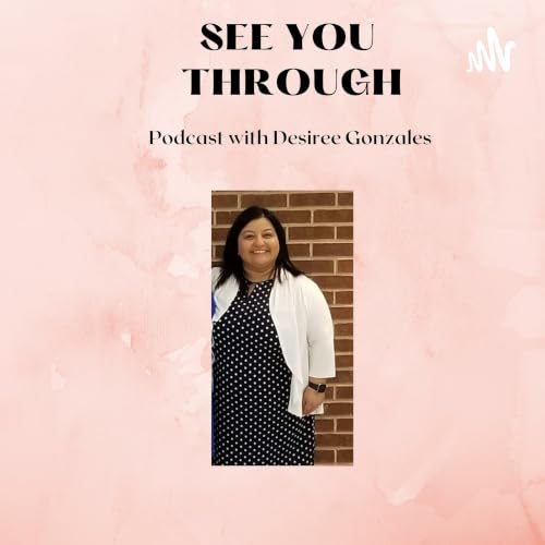 『See You Through Podcast with Desiree Gonzales』のカバーアート