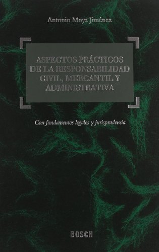 Portada de Aspectos Practicos de la Responsabilidad Civil Mercantil y Admin Istra