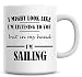 Produktbild Kaffeebecher mit englischer Aufschrift "I Might Look Like I'm Listening To You But In My Head I'm Sailing"