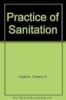 The practice of sanitation in its relation to the environment 0683041401 Book Cover