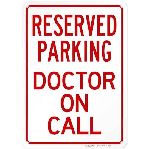 Reserved Parking Doctor On Call Sign, 10x14 Inches, Rust Free .040 Aluminum, Fade Resistant, Made in USA