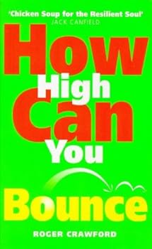 Paperback How High Can You Bounce? : Turn Your Setbacks into Comebacks Roger Crawford Book