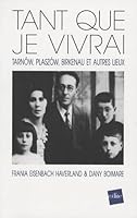 Tant que je vivrai... : Tarnow, Plaszow, Birkenau et autres lieux 2846082251 Book Cover