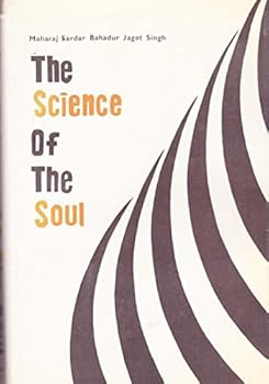 Hardcover The Science of the Soul, Consisting of Discourses and Excerpts From Letters Book