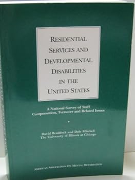 Paperback Residential Services and Developmental Disabilities in the United States: A National Survey of Staff Compensation, Turnover and Related Issues Book