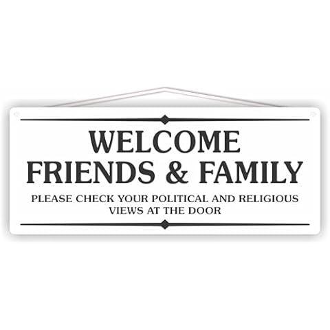 Welcome friends and family no political or religious views - 3.5"" x 9" Cover
