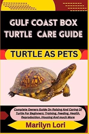 GULF COAST BOX TURTLE CARE GUIDE TURTLE AS PETS: Complete Owners Guide ...