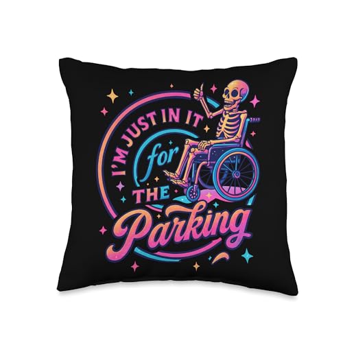 I'm Just in It for The Parking Skeleton Wheelchair Throw Pillow