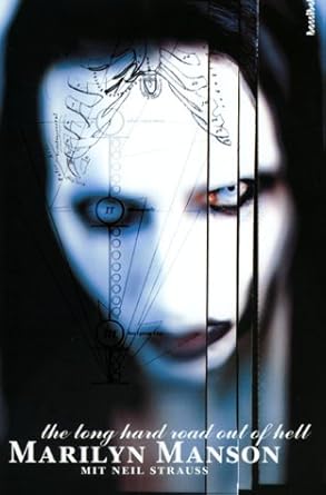 The Long Hard Road Out Of Hell Marilyn Manson, Neil Strauss