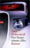 Der Sieger nimmt alles: Roman - Dieter Wellershoff 
