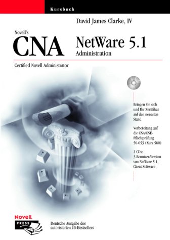 CNA-Kursbuch: NetWare 5.1 Administration
