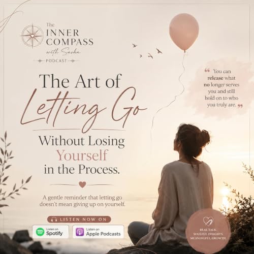 The Art of Letting Go- Without Losing Yourself- Episode 6 Series 2