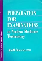 Preparation for Examinations in Nuclear Medicine Technology 0932004490 Book Cover