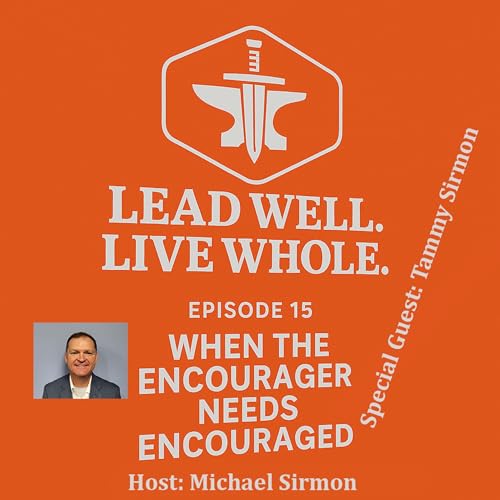 Episode 15 - When the Encourager Needs Encouragement Podcast Por  arte de portada