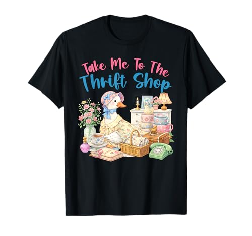Take Me to The Thrift Shop Take Me Thrifting T-Shirt