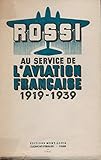 montlouis sur loire vin bio  Au service de l\'aviation française. 1919-1939. Editions Mont-Louis. Clermont-Ferrand. 1941. (Aviation, Guerre de 1914-1918, Guerre de 1939-1945)