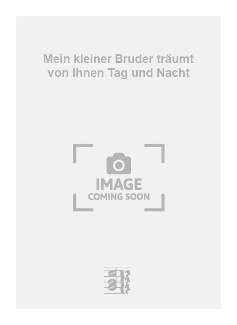Mein kleiner Bruder träumt von Ihnen Tag und Nacht. Salon Orchestra.