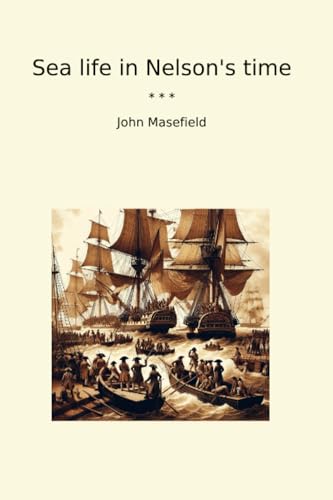 Sea life in Nelson's time (Classic Books)