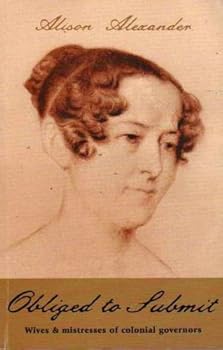 Paperback Obliged to submit: Wives and mistresses of colonial governors Book