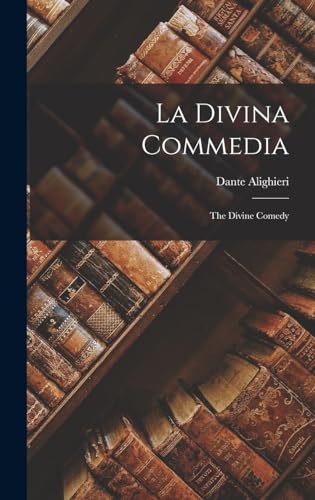 La Divina Commedia: The Divine Comedy