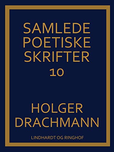 Samlede poetiske skrifter: 10 (Danish Edition)