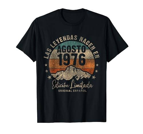 Las Leyendas nacen en Agosto de 1976 45 Años Cumpleaños Camiseta