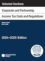 Selected Sections Corporate and Partnership Income Tax Code and Regulations, 2024-2025 (Selected Statutes) B0D79KXNY6 Book Cover