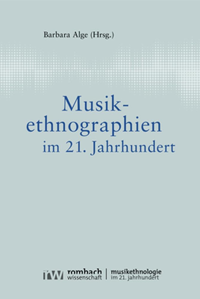 Musikethnographien Im 21. Jahrhundert Édition académique de référence