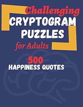 Paperback Challenging Cryptogram Puzzles for Adults: 500 Happiness Quotes.: Large Print, Easy Cryptoquotes. [Large Print] Book