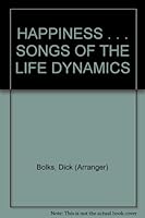 HAPPINESS . . . SONGS OF THE LIFE DYNAMICS B000K54GA0 Book Cover