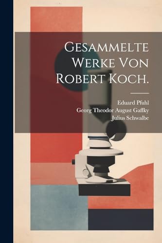Gesammelte Werke von Robert Koch.