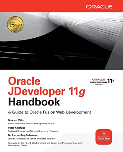 Oracle JDeveloper 11g Handbook: A Guide to Fusion Web Development (Oracle Press)