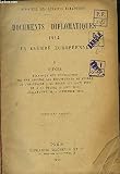 Documents Diplomatiques 1914, la Guerre Européenne. 1ère partie : Pièces relatives aux négociations qui ont précédé les déclarations de guerre de l'Allemagne à la Russie (1er août 1914) et à la France (5 août 1914). Déclaration du 4 sept. 1914