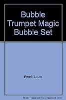 Bubble Trumpet Magic Bubble Set 0932165079 Book Cover