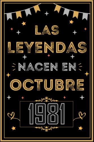 CUADERNO, LAS LEYENDAS NACEN EN OCTUBRE 1981: Regalo de 41 cumpleaños para mujeres y hombres, ideas de 41 cumpleaños... un cumpleaños... divertido, ... regalo de 41 cumpleaños para él/ella.