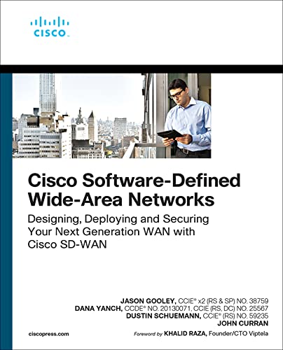 Cisco Software-Defined Wide Area Networks: Designing, Deploying And Securing Your Next Generation Wan With Cisco Sd-Wan (Networking Technology) #TOP4