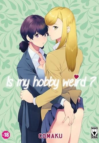 Is my hobby weird? — Tome 0