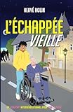 L’ÉCHAPPÉE VIEILLE: Un roadtrip policier intergénérationnel...