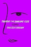 Tonight I'm Someone Else: Essays
