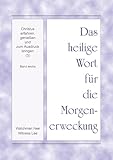 Christus erfahren, geniessen und zum Ausdruck bringen (3): Band sechs (Das heilige Wort für die Morgenerweckung)