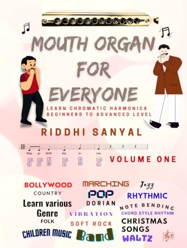 Mouth Organ For Everyone: Learn Chromatic Harmonica - Beginners To Advanced Level