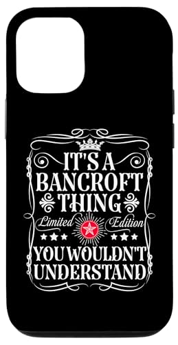 iPhone 12/12 Pro Bancroft Name Its A Bancroft Thing You Wouldn't Understand Case