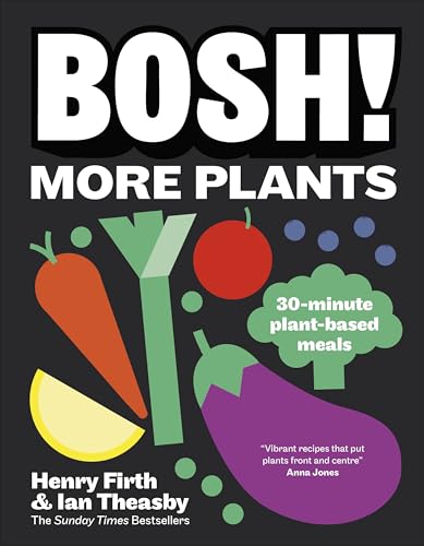 BOSH! More Plants: 30-minute Plant-based Meals