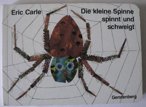 Die kleine Spinne spinnt und schweigt. Ein Tast... [German] 3806741506 Book Cover