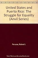 United States and Puerto Rico: The Struggle for Equality (Anvil Series) 0894643967 Book Cover