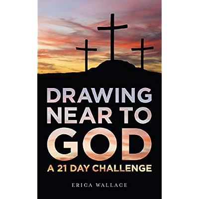 Drawing Near to God: A 21 Day Challenge