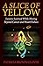 A Slice of Yellow: Lessons Learned While Moving Beyond Cancer and Heart Failure