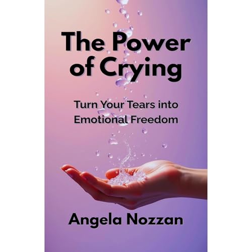 The Power of Crying Audiolibro Por Angela Nozzan arte de portada