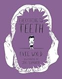 Everything Is Teeth (Pantheon Graphic Library)