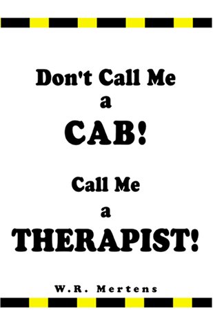 Don't Call Me a Cab! Call Me a Therapist!